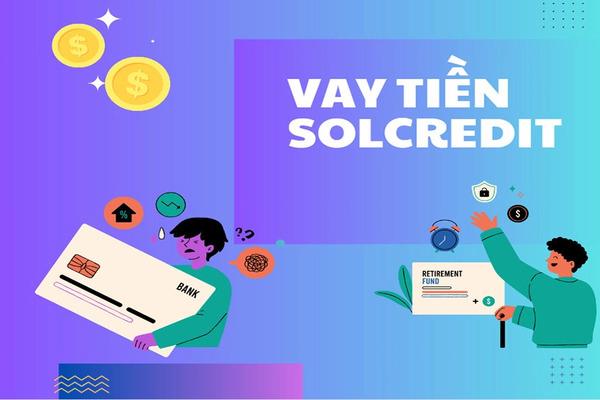 Một số câu hỏi thường gặp khi vay tiền Solcredit